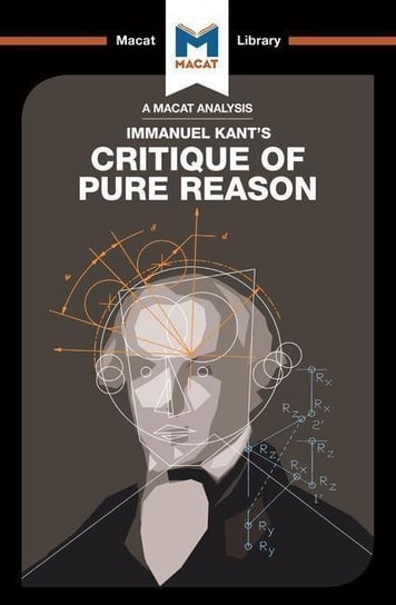 An Analysis of Immanuel Kants Critique of Pure Reason Michael O'Sullivan