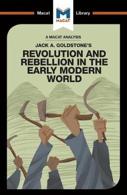 An Analysis of Jack A. Goldstone's Revolution and Rebellion in the Early Modern World Macat International