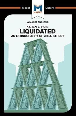 An Analysis of Karen Z. Ho's Liquidated: An Ethnography of Wall Street Maggio Rodolfo