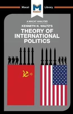 An Analysis of Kenneth Waltz's Theory of International Politics Quinn Riley
