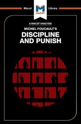 An Analysis of Michel Foucault's Discipline and Punish Macat International
