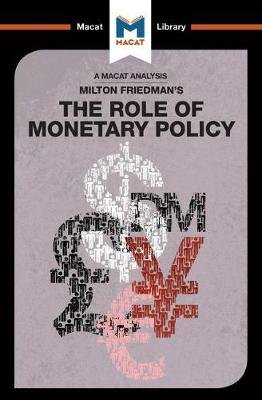 An Analysis of Milton Friedman's The Role of Monetary Policy Broten Nick