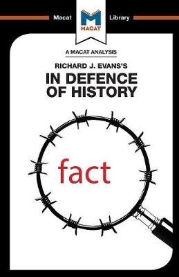 An Analysis of Richard J. Evans's In Defence of History Nicholas Piercey