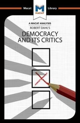 An Analysis of Robert A. Dahl's Democracy and its Critics Macat International