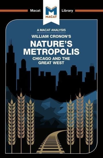 An Analysis of William Cronons Natures Metropolis: Chicago and the Great West Cheryl Hudson