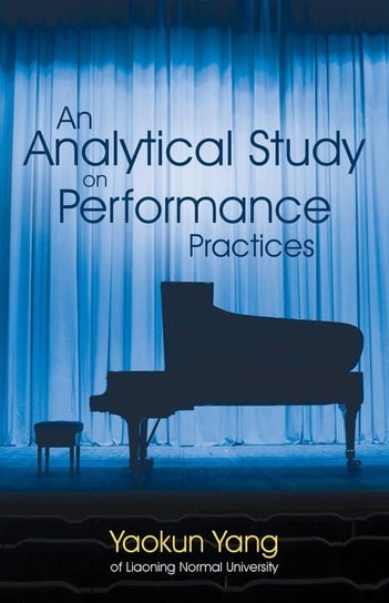 An Analytical Study on Performance Practices Yang Yaokun