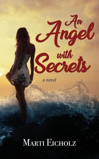 An Angel with Secrets Eicholz Marti