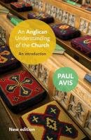 An Anglican Understanding of the Church Avis Paul, Avis The Rev. Paul D. L., Avis Rev. Paul D. L.
