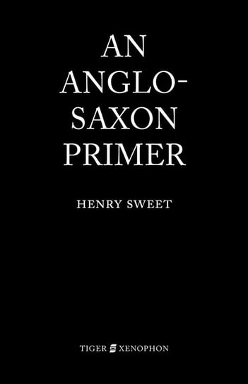An Anglo-Saxon Primer Sweet H.