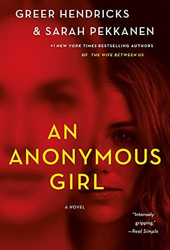 An Anonymous Girl. A Novel Hendricks Greer, Pekkanen Sarah