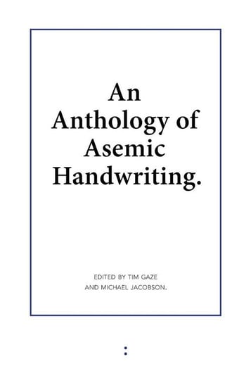 An Anthology of Asemic Handwriting Uitgeverij