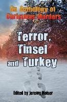 An Anthology of Christmas Murders - Terror, Tinsel and Turkey Good Peter, Martin Annie Coyle, Falconer Julius