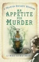 An Appetite for Murder (A Frances Doughty Mystery) Stratmann Linda