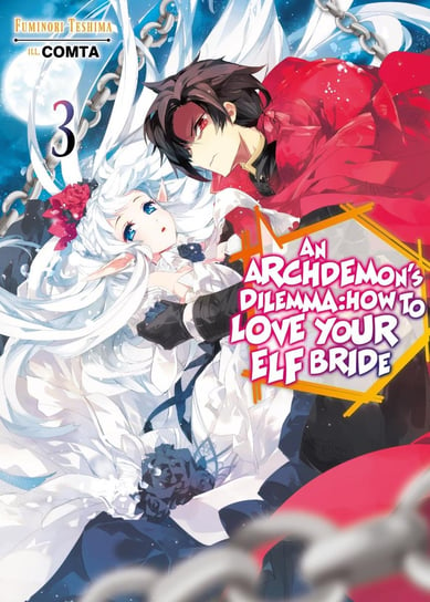 An Archdemon's Dilemma: How to Love Your Elf Bride: Volume 3 Fuminori Teshima