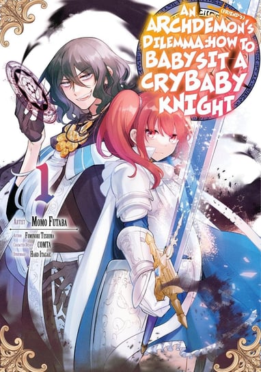 An Archdemon's (Friend's) Dilemma. How to Babysit a Crybaby Knight. Volume 1 - ebook epub Fuminori Teshima