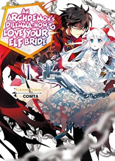 An Archdemons Dilemma. How to Love Your Elf Bride. How to Love Your Elf Bride. . Volume 1 Fuminori Teshima