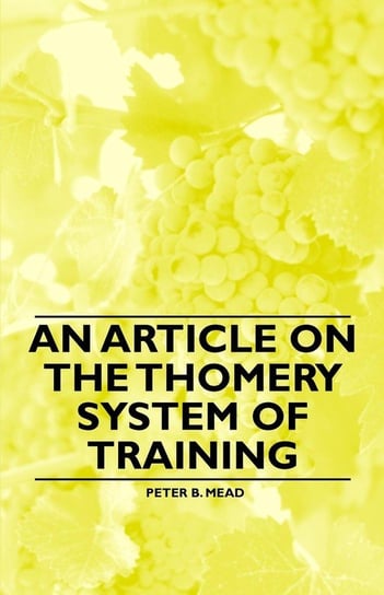 An Article on the Thomery System of Training Mead Peter B.