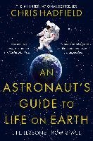 An Astronaut's Guide to Life on Earth Hadfield Chris