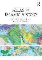 An Atlas of Islamic History Sluglett Peter, Currie Andrew