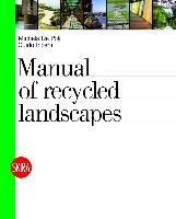 An Atlas of Recycled Landscapes Poli Michela