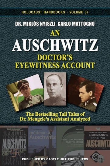 An Auschwitz Doctor's Eyewitness Account Nyiszli Miklos