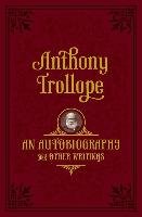 An Autobiography Trollope Anthony