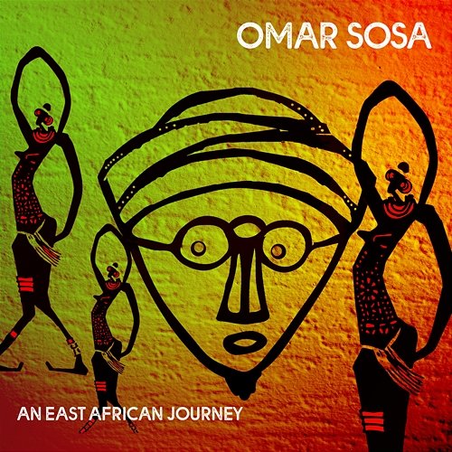 An East African Journey Omar Sosa