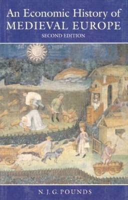 An Economic History of Medieval Europe Pounds Norman John Greville