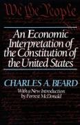An Economic Interpretation of the Constitution of the United States Beard Charles A., Beard Charles Austin