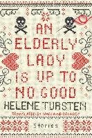An Elderly Lady Is Up to No Good Tursten Helene