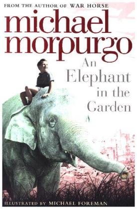 An Elephant in the Garden Morpurgo Michael