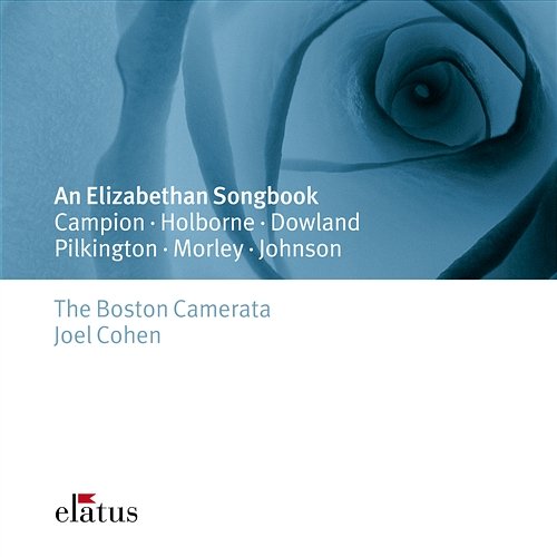 An Elizabethan Songbook Joel Cohen & Boston Camerata