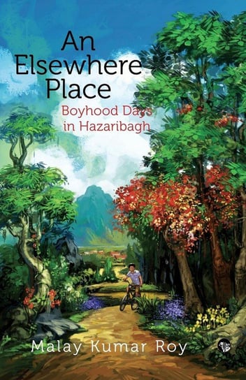 An Elsewhere Place Kumar Roy Malay