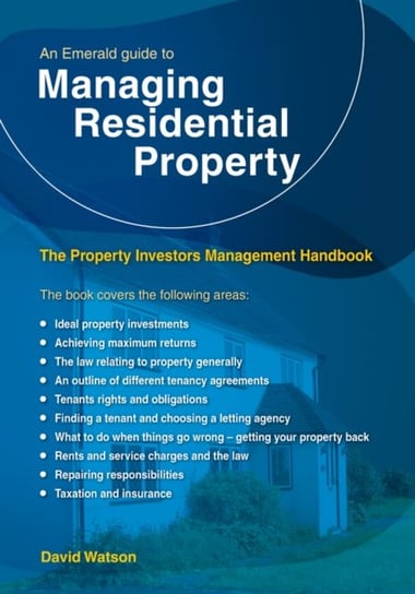 An Emerald Guide To Managing Residential Property. The Property Investors Management Handbook - Revi Watson David