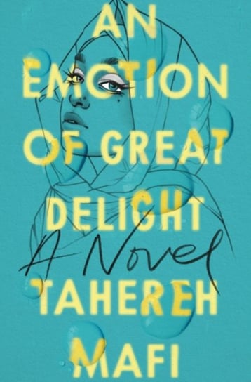 An Emotion of Great Delight Mafi Tahereh