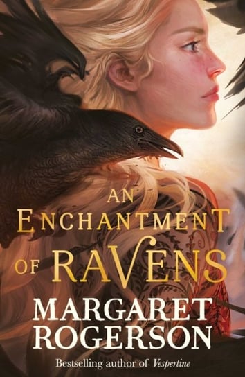 An Enchantment of Ravens: An instant New York Times bestseller Rogerson Margaret