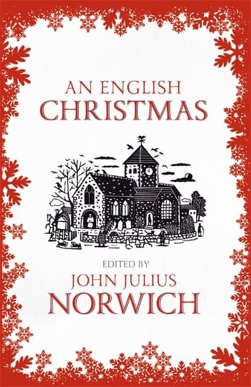 An English Christmas Norwich John Julius