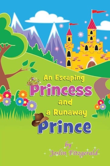 An Escaping Princess and a Runaway Prince Fitzgerald Joslin