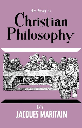 An Essay on Christian Philosophy Maritain Jacques