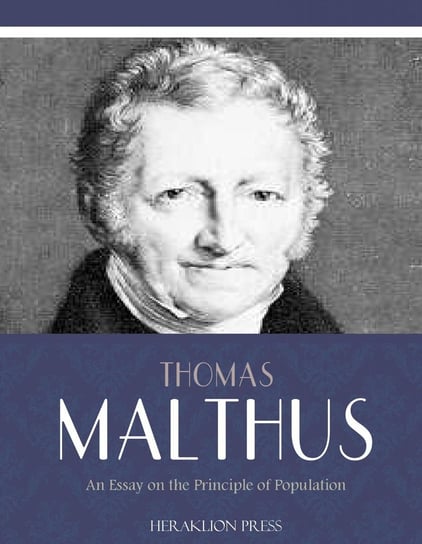 An Essay on the Principle of Population Thomas Malthus