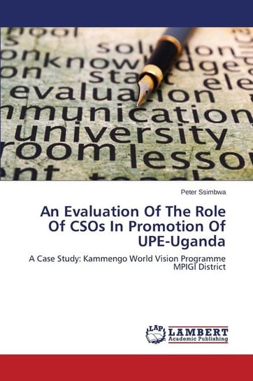 An Evaluation of the Role of Csos in Promotion of Upe-Uganda Ssimbwa Peter