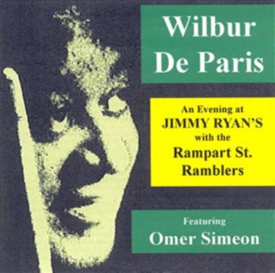 An Evening at Jimmy Ryan's With the Rampart Street Ramblers Wilbur De Paris