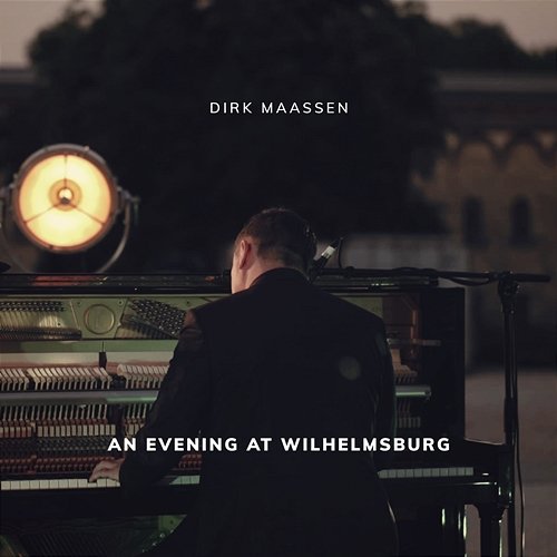 An Evening at Wilhelmsburg Dirk Maassen