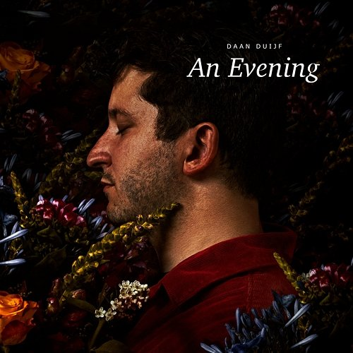 An Evening Daan Duijf