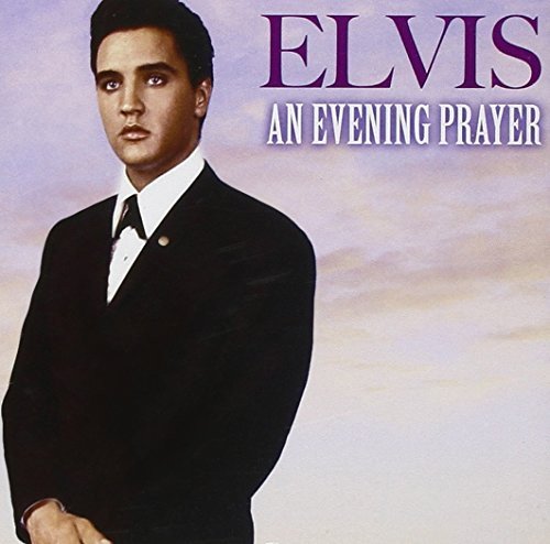 An Evening Prayer Presley Elvis
