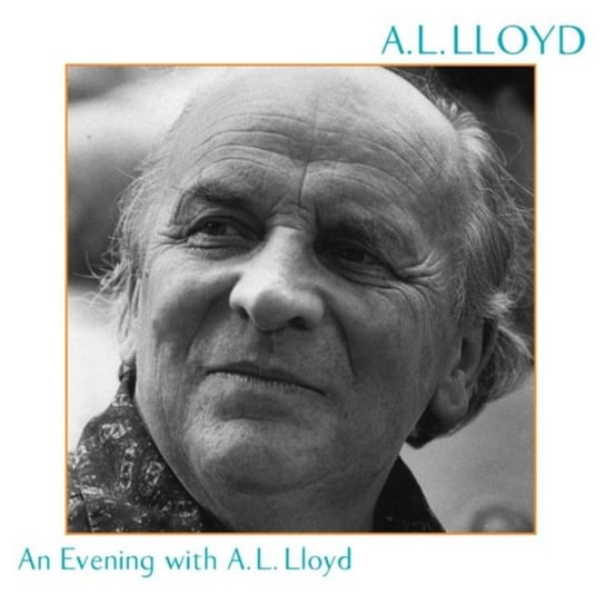 An Evening With A.L. Lloyd Lloyd A.L.