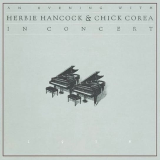 An Evening With Herbie Hancock & Chick Corea in Concert Hancock Herbie