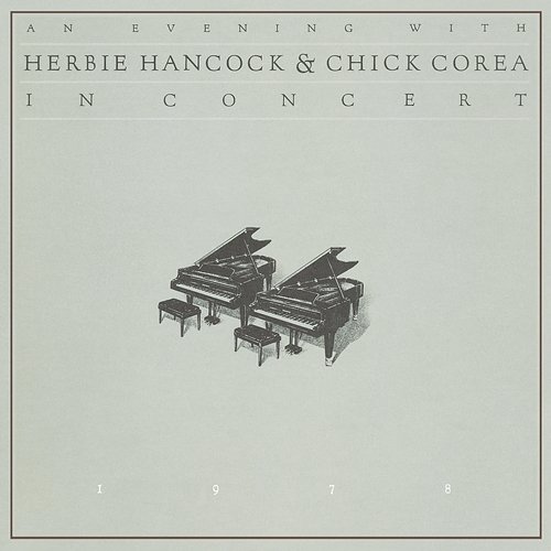 An Evening With Herbie Hancock & Chick Corea In Concert (Live) Herbie Hancock, Chick Corea