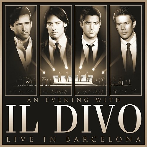 An Evening With Il Divo: Live in Barcelona Il Divo