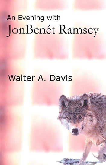 An Evening With JonBenet Ramsey Davis Walter A